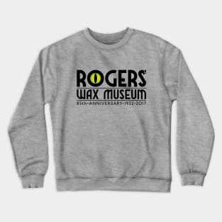 Rogers' Wax Museum for Lights Crewneck Sweatshirt